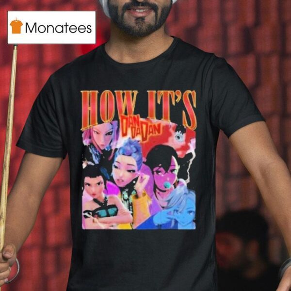 How It S Kpop Demon Hunters With Dan Da Dan T Shirt