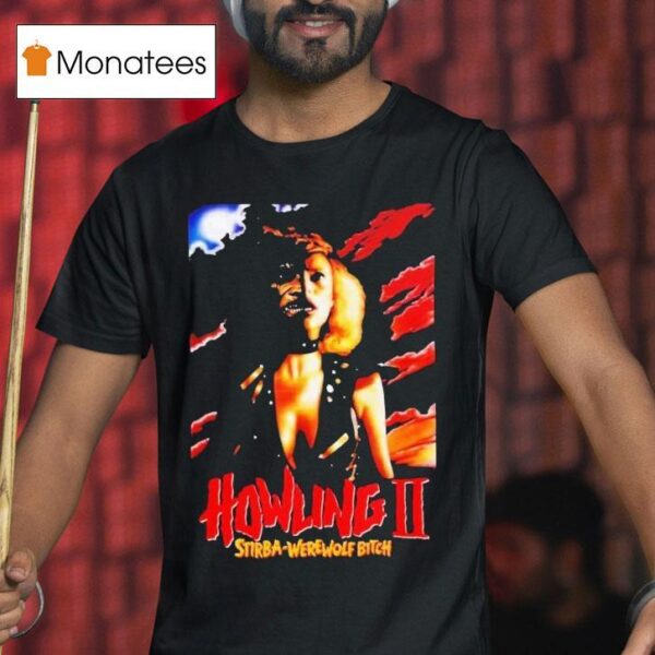 Howling Ii Stirba Werewolf Bitch Horror T Shirt