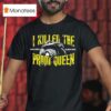 I Killed The Prom Queen Adelaide Hardcore Monster Truck T Shirt