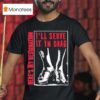 I Ll Serve It In Drag Here S My Resignation T Shirt