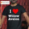 I Love Willow Avalon T Shirt