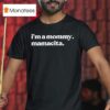 I M A Mommy Mamacita T Shirt