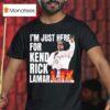 I M Just Here For Kendrick Lamar Super Bowl Lix Halftime Show T Shirt