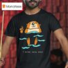 I Otter Relax More T Shirt