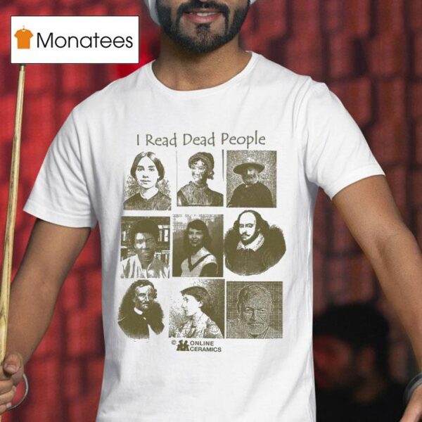 I Read Dead People Online Ceramics T Shirt