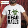 I Romanceplanet Dead Malls T Shirt