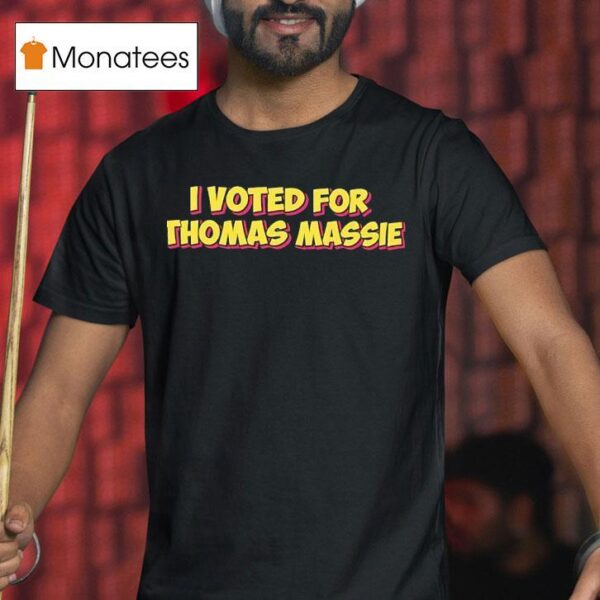I Voted For Thomas Massie T Shirt