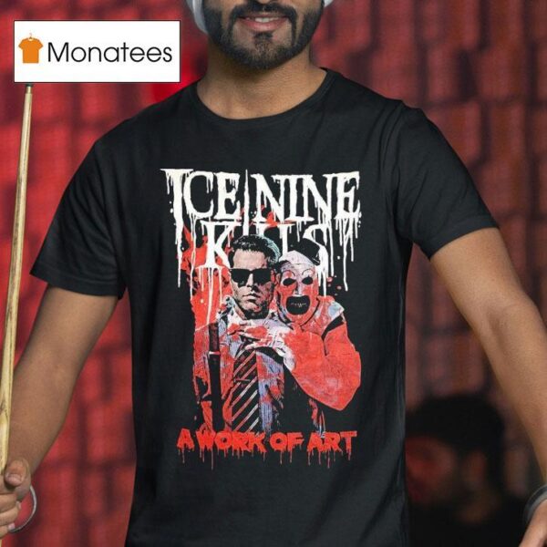Ice Nine Kills X Terrifier A Work Of Art Spencer T Shirt