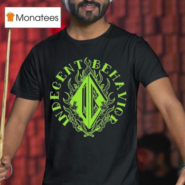 Indecent Behavior Match T Shirt