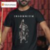 Insomnium Lillian I Will Never Kneel Down I Will Never Serve The Cross I Will Never Wear The Chains I Choose To Walk In Shades T Shirt