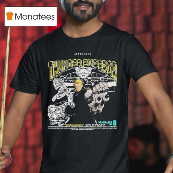Isao Shinomiya Kaiju No Thunder Emperor T Shirt