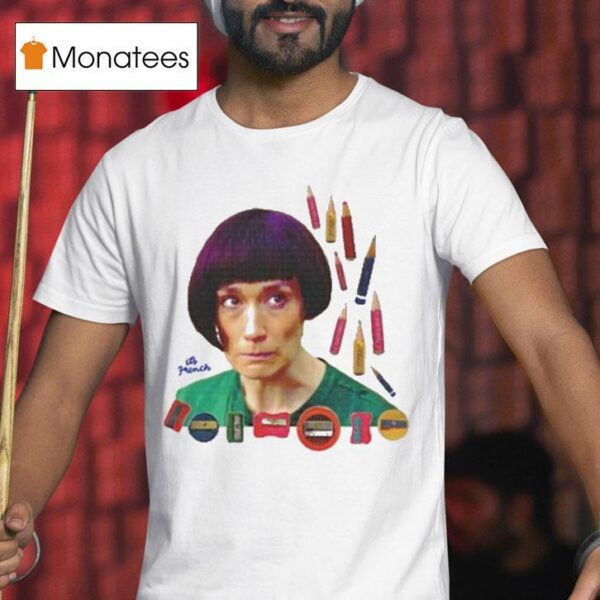 It S French Pencil Cu T Shirt