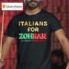 Italians For Zohran For New York City T Shirt