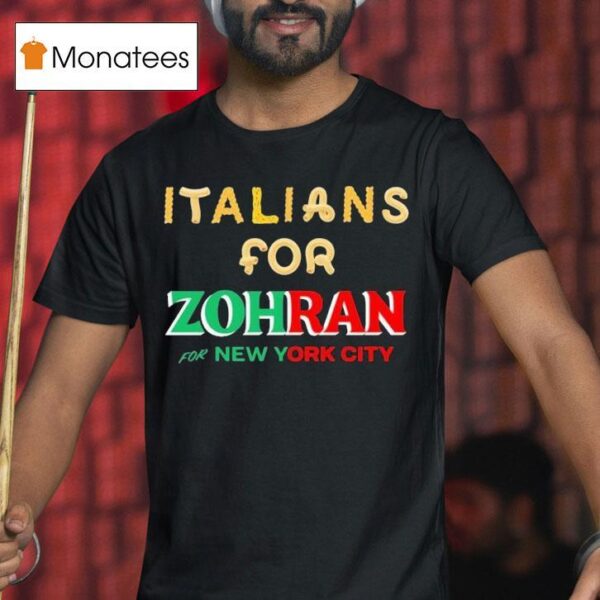 Italians For Zohran For New York City T Shirt