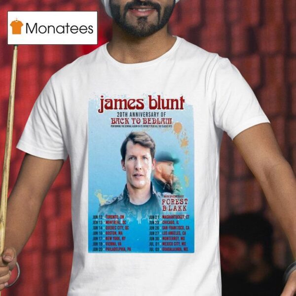 James Blunt Th Anniversary Of Back To Bedlam Tour Dates T Shirt