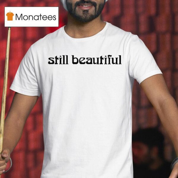 James Blunt Still Beautiful T Shirt