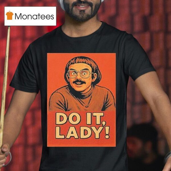 Jay Renshaw Do It Lady T Shirt