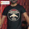 Jeremy Siers Dropping Freedom Since T Shirt