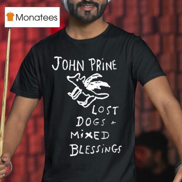 John Prine Lost Dogs And Mixed Blessings T Shirt
