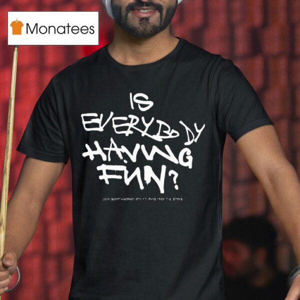 John Summit Is Everybody Having Fun T Shirt