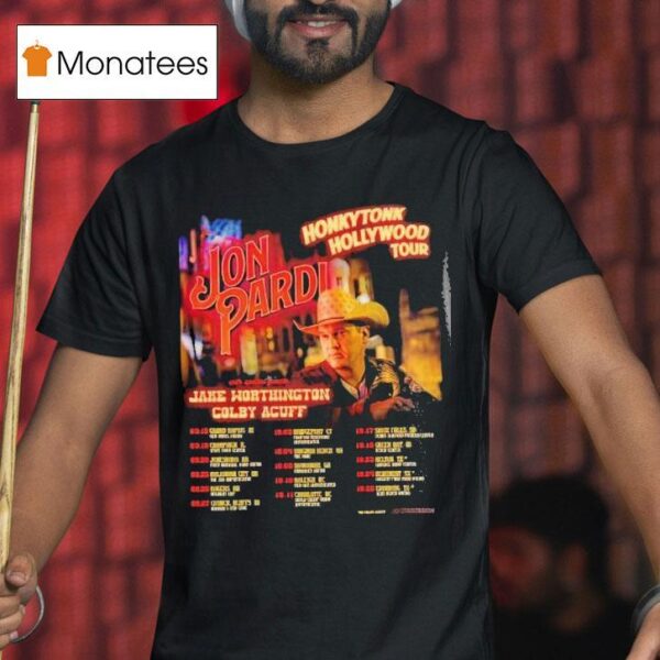 Jon Pardi Honkytonk Hollywood Tour Dates T Shirt