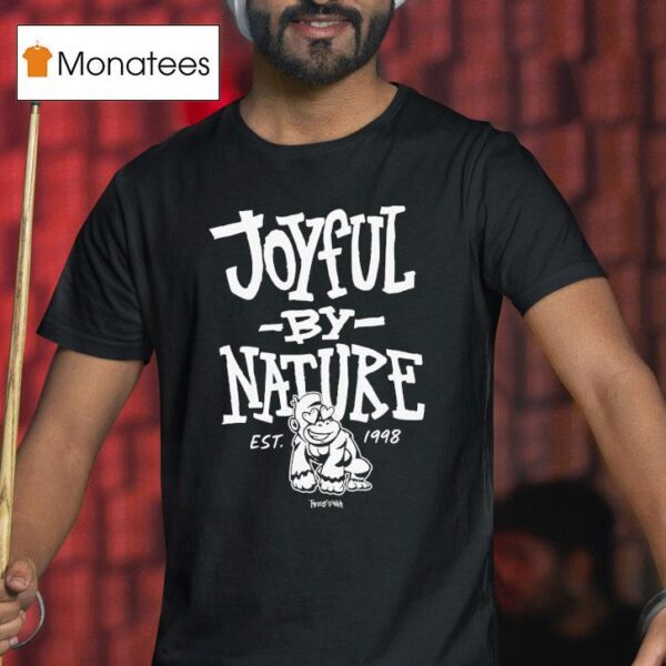 Joyful By Nature Est T Shirt