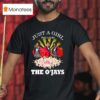 Just A Girl Who Loves The O Jays T Shirt