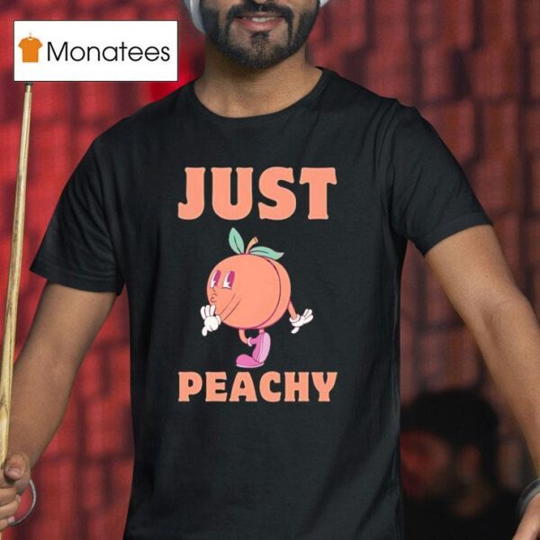Just Peachy Cute T Shirt