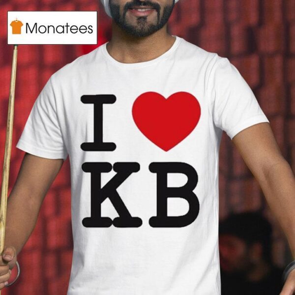 Karrahbooo I Love Kb T Shirt