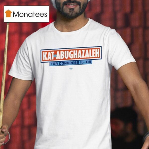 Kat Abughazaleh For Congress Illinois Multi Logo T Shirt
