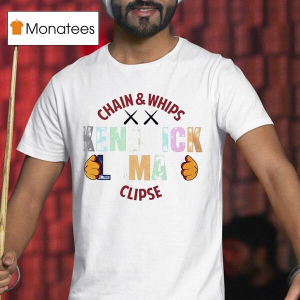 Kendrick Lamar Chain And Whips Clipse T Shirt