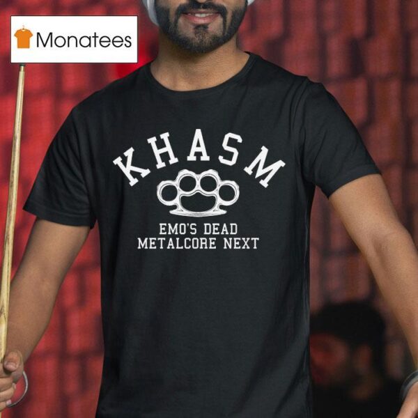 Khasm Emo S Dead Metalcore Nex T Shirt