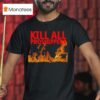 Kill All Proshippers Flames T Shirt
