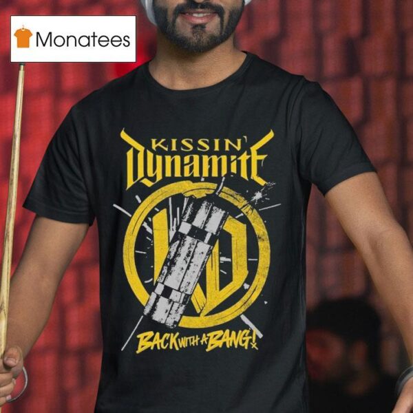 Kissin Dynamite Back With A Bang Album Boom T Shirt