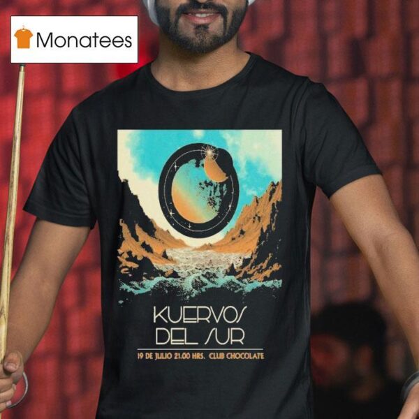 Kuervos Del Sur Santiago On July Shows T Shirt