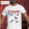 Kyle Schwarber Schwarbs Ftw T Shirt