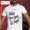 Lady Gaga And Boy You Re Gonna Die Tonigh T Shirt