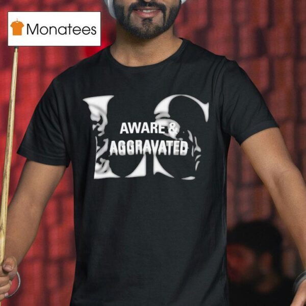 Leo Skepi Aware And Aggravated T Shirt