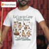 Let S To Camp Main Street A Place For Happy Campers T Shirt