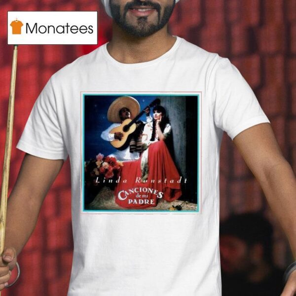 Linda Ronstadt Canciones De Mi Padre Album Cover T Shirt