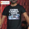 Living Lamelo Loco Basketball Teams T Shirt