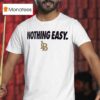 Long Beach State Nothing Easy T Shirt