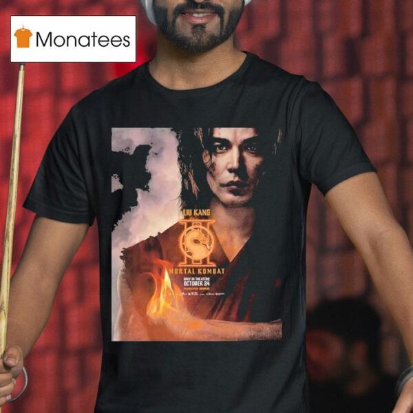 Ludi Lin As Liu Kang Character For Mortal Kombat Only In Theaters October T Shirt