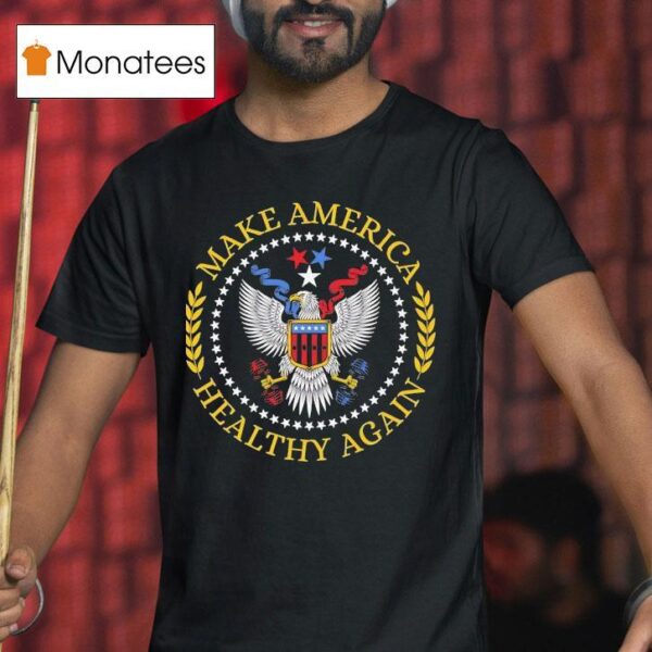 Make America Healthy Again Logo T Shirt