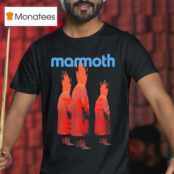 Mammoth The End T Shirt
