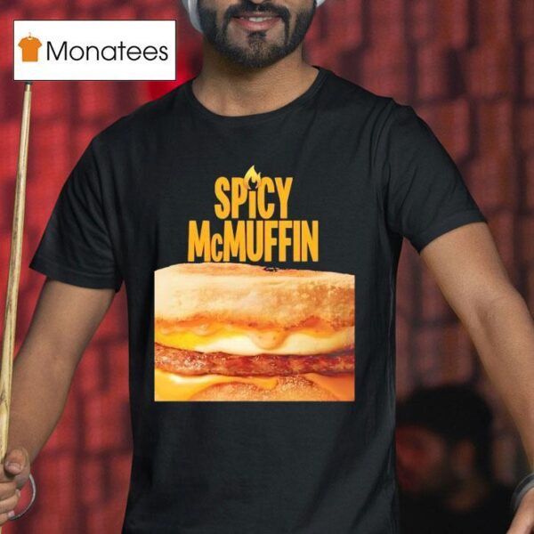 Mcdonald S Menu Spicy Mcmuffin T Shirt