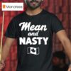 Mean And Nasty Canada T Shirt