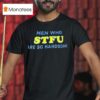 Men Who Stfu Are So Handsome T Shirt