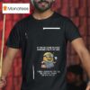Minion If You Re Going To Have Opinions About My Life Then I Assume You Ll Be Paying Some Of My Bills T Shirt