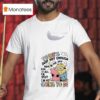 Minion There S Just Not In The Enough Day Time For All The Stuff I M Not Going To Do T Shirt